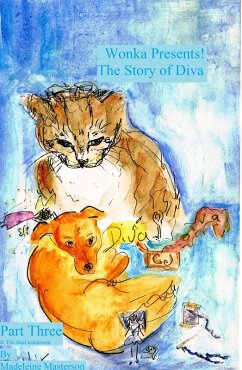 Cover Wonka Presents! The Story of Diva - Part Three & The final instalment (The Wonka Stories, #20) (eBook, ePUB)