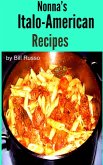 Nonna's Italo-American Recipes (eBook, ePUB)