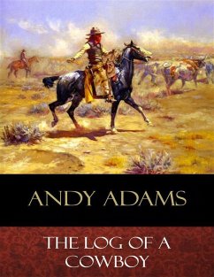 The Log of a Cowboy (eBook, ePUB) - Adams, Andy