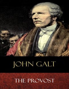 The Provost (eBook, ePUB) - Galt, John