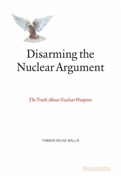 Disarming the Nuclear Argument (eBook, ePUB) - Wallis, Timmon Milne