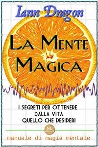 La Mente Magica (eBook, ePUB) - Dragon, Iann