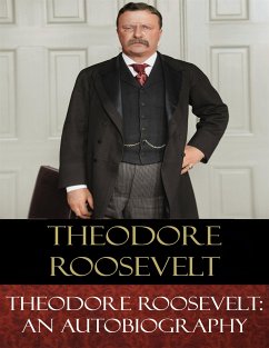 Theodore Roosevelt (eBook, ePUB) - Roosevelt, Theodore
