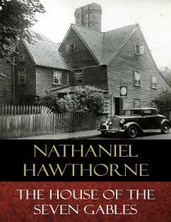 The House of the Seven Gables (eBook, ePUB) - Hawthorne, Nathaniel