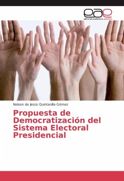 Propuesta de Democratización del Sistema Electoral Presidencial - Quintanilla Gómez, Nelson de Jesús