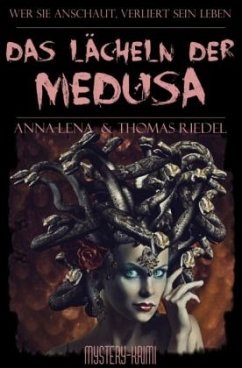 Das Lächeln der Medusa - Riedel, Thomas;Riedel, Anna-Lena