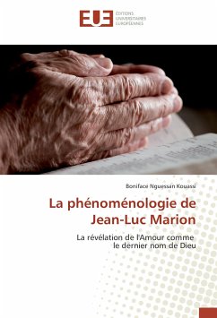 La phénoménologie de Jean-Luc Marion - Kouassi, Boniface Nguessan