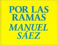 Manuel Sáez, Por las ramas