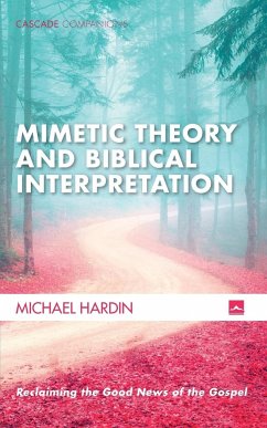 Mimetic Theory and Biblical Interpretation - Hardin, Michael