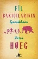 Fil Bakicilarinin Cocuklari - Hoeg, Peter