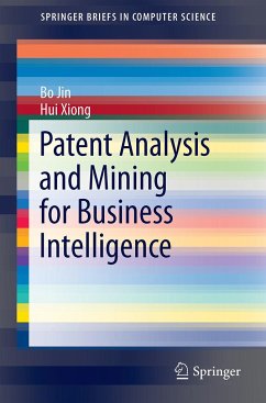 Patent Analysis and Mining for Business Intelligence - Jin, Bo;Xiong, Hui