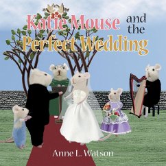 Katie Mouse and the Perfect Wedding - Watson, Anne L.