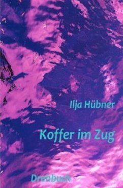 Koffer im Zug - Hübner, Ilja