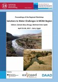 Solutions to Water Challenges in MENA Region. Proceedings of the Regional Workshop, April 25-30, 2017 - Cairo, Egypt