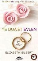 Ye Dua Et Evlen Cep Boy - Gilbert, Elizabeth