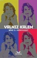 Yalniz Kalem - G. Kirikkanat, Mine