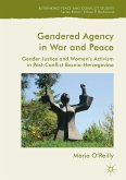 Gendered Agency in War and Peace Gendered Agency in War and Peace