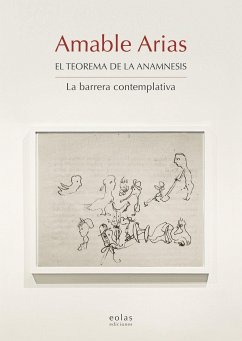 Amable Arias : el teorema de la anamnesis : la barrera contemplativa - Palmero Alonso, Jesús