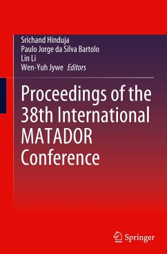 Proceedings of the 38th International MATADOR Conference