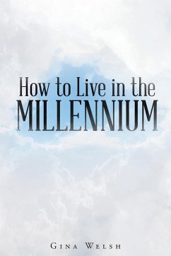 How to Live in the Millennium - Welsh, Gina