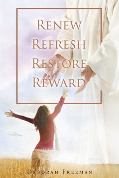 Renew Refresh Restore Reward - Freeman, Deborah
