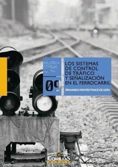 Los sistemas de control de tráfico y señalización en el ferrocarril - Montes Ponce de León, Fernando . . . [et al.