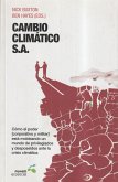 Cambio climático, S.A. : cómo el poder (corporativo y militar) está moldeando un mundo de privilegiados y desposeídos ante la crisis climática