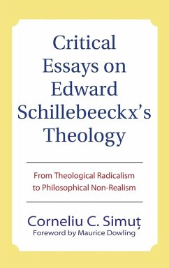 Critical Essays on Edward Schillebeeckx's Theology - Simut, Corneliu C.