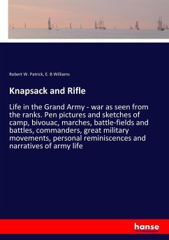 Knapsack and Rifle - Patrick, Robert W.; Williams, E. B