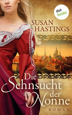 Die Sehnsucht der Nonne (eBook, ePUB) - Hastings, Susan