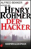 Henry Rohmer - Der Hacker: Kriminalroman (eBook, ePUB)