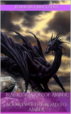 Cover Black Dragon of Amber Book Two: The Road to Amber (eBook, ePUB)