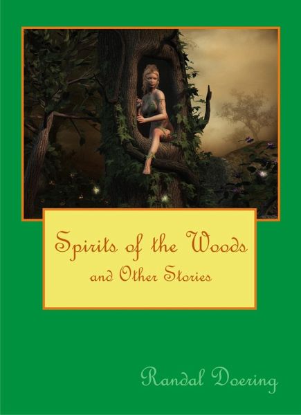 Spirits of the Woods and Other Stories (eBook, ePUB) Spirits of the Woods and Other Stories (eBook, ePUB)