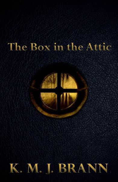 The Box in the Attic (eBook, ePUB) The Box in the Attic (eBook, ePUB)