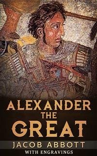 Alexander The Great (eBook, ePUB) - Abbott, Jacob