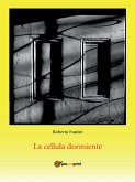 La cellula dormiente (eBook, ePUB)