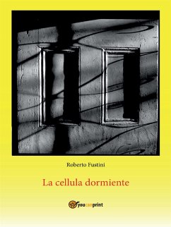 La cellula dormiente (eBook, ePUB) - Fustini, Roberto