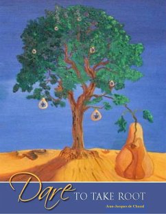 Dare to Take Root (eBook, ePUB) - de Chazal, Jean-Jacques