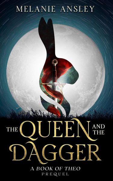The Queen and the Dagger (A Book of Theo novella) (eBook, ePUB) The Queen and the Dagger (A Book of Theo novella) (eBook, ePUB)