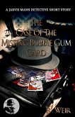 The Case of the Missing Bubble Gum Card (Jarvis Mann PI, #1) (eBook, ePUB)