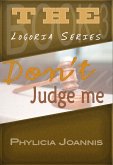 Don't Judge Me (Logoria, #3) (eBook, ePUB)