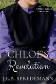 Chloe's Revelation (Amish Girls Series - Book 3) (eBook, ePUB)