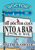 The Doctor Goes Into A Bar - Doctor Who fan fiction (eBook, ePUB)