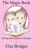 The Magic Book Series, Book 1: Saving the Fairies of Serenia (eBook, ePUB)