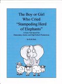 The Boy or Girl Who Cried, "Stampeding Herd of Elephants!" (eBook, ePUB)