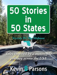 Cover 50 Stories in 50 States: Tales Inspired by a Motorcycle Journey Across the USA Vol 4, the Midwest (eBook, ePUB)