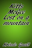 Kitts McGee Lost on a Mountain (eBook, ePUB) Kitts McGee Lost on a Mountain (eBook, ePUB)