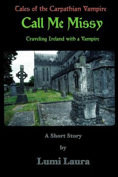 Call Me Missy: Traveling Ireland with a Vampire (Vampire Tales, #2) (eBook, ePUB) - Laura, Lumi