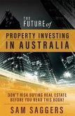The Future of Property Investing in Australia (eBook, ePUB)