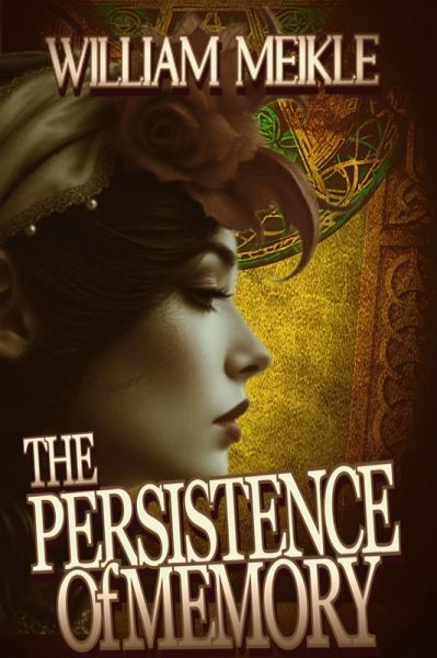 The Persistence Of Memory (eBook, ePUB) The Persistence Of Memory (eBook, ePUB)